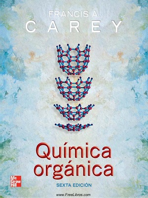 Química Orgánica - Francis A. Carey - Sexta Edición